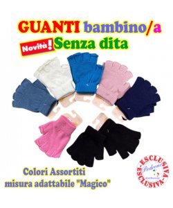 *PRIMO PREZZO* Guanto bambino/a "MAGICO SENZA DITA" D-799 Ass.